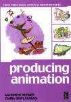 Producing Animation (Focal Press Visual Effects and Animation)