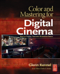 Color and Mastering for Digital Cinema