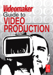 The Videomaker Guide to Video Production