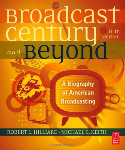 The Broadcast Century and Beyond