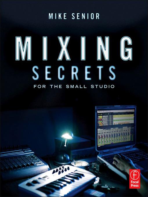 Mixing Secrets for the Small Studio