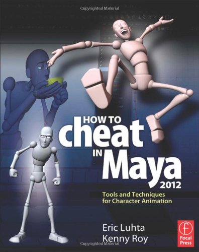 How to Cheat in Maya 2012