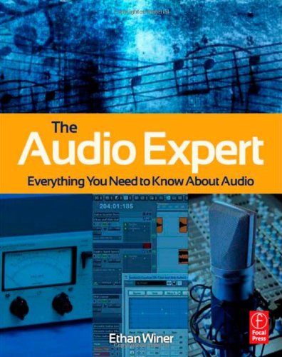 The Audio Expert: Everything You Need to Know About Audio