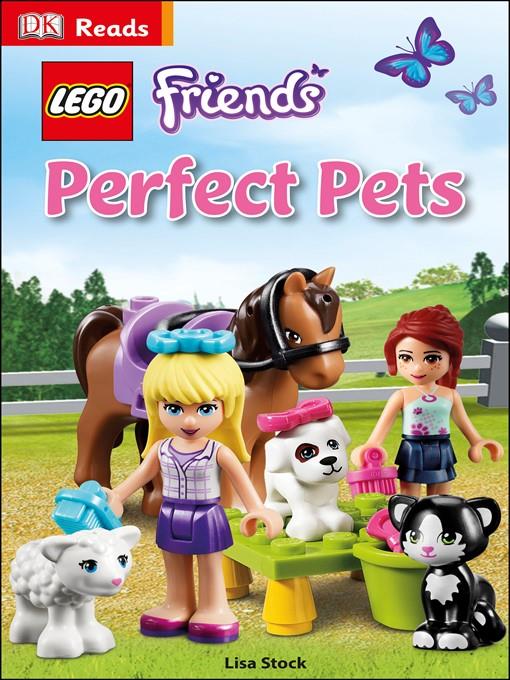 LEGO® Friends: Perfect Pets