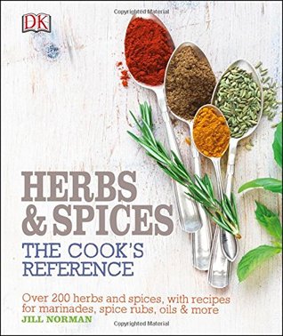 Herb and Spices The Cook's Reference