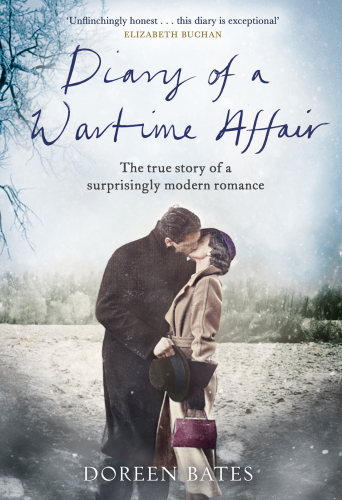 Diary of a wartime affair : the true story of a surprisingly modern romance