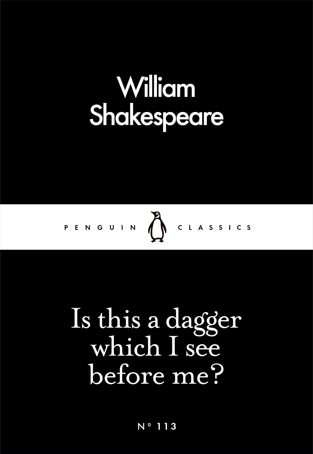 Is This a Dagger Which I See Before Me? (Penguin Little Black Classics)