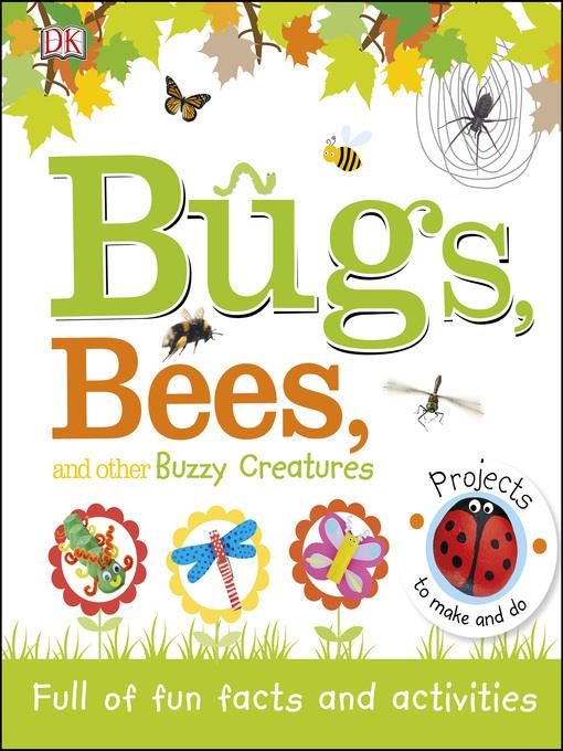 Bugs, Bees and Other Buzzy Creatures