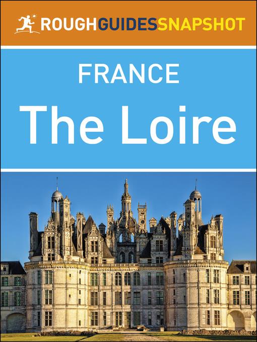 The Rough Guide Snapshot France - The Loire