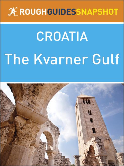 The Rough Guide Snapshot Croatia - Kvarner Gulf