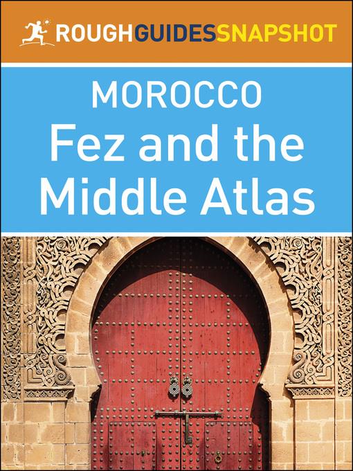 The Rough Guides Snapshot Morocco - Fez and the Middle Atlas