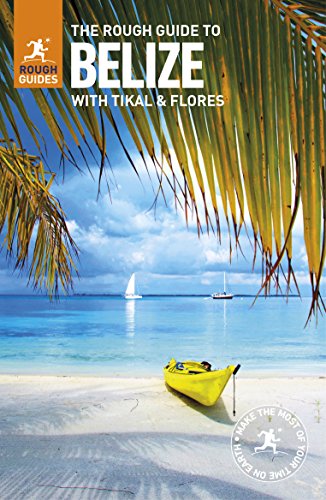 The Rough Guide to Belize