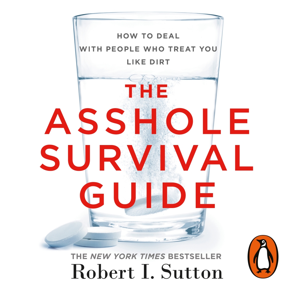 The Asshole Survival Guide