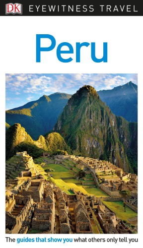 Peru (DK Eyewitness Travel Guide)