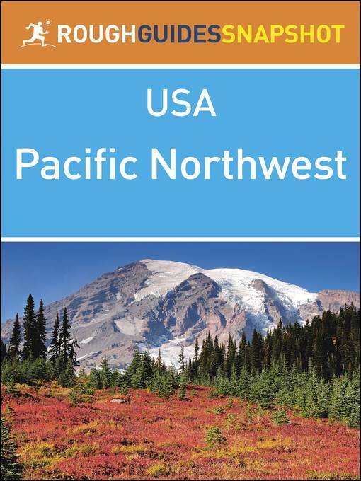 The Pacific Northwest (Rough Guides Snapshot USA)