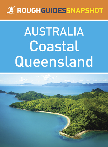 Coastal Queensland: Rough Guides Snapshot Australia.