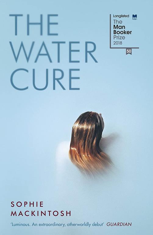 The Water Cure: for fans of Hot Milk, The Girls and The Handmaid's Tale