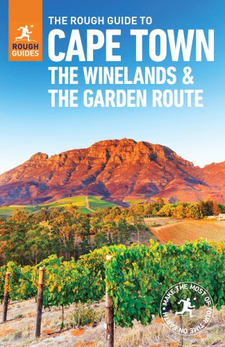 The Rough Guide to Cape Town, The Winelands and the Garden Route