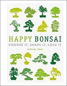 Happy Bonsai