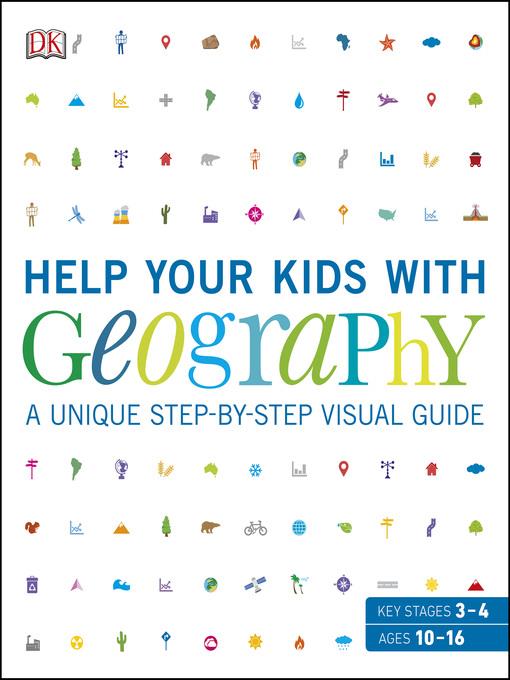 Help Your Kids with Geography, Ages 10-16 (Key Stages 3-4)