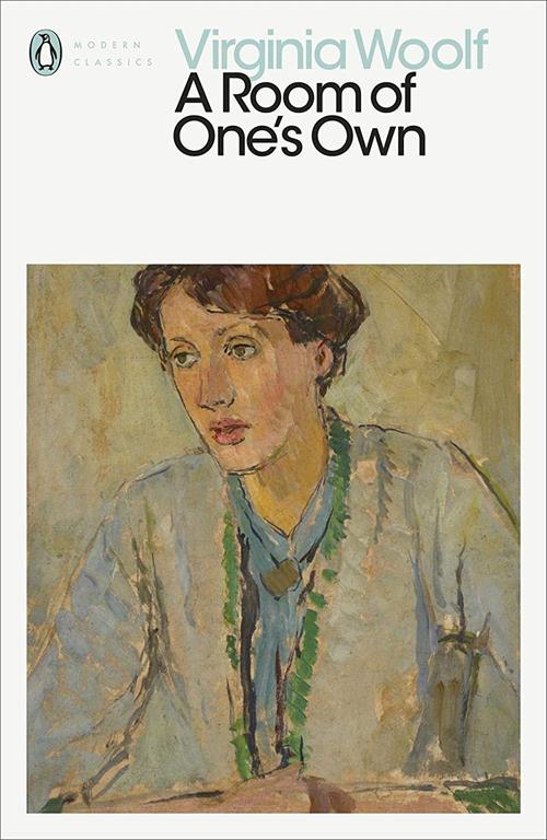 VIRGINIA WOOLF A ROOM OF ONE'S OWN (PENGUIN MODERN CLASSICS) /ANGLAIS (PENGUIN CLASSIC)
