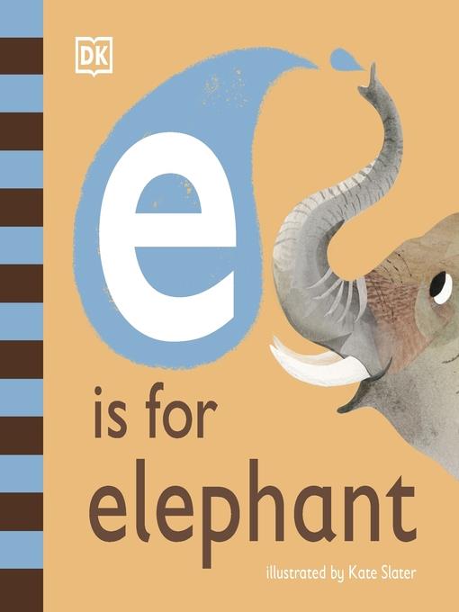 E is for Elephant