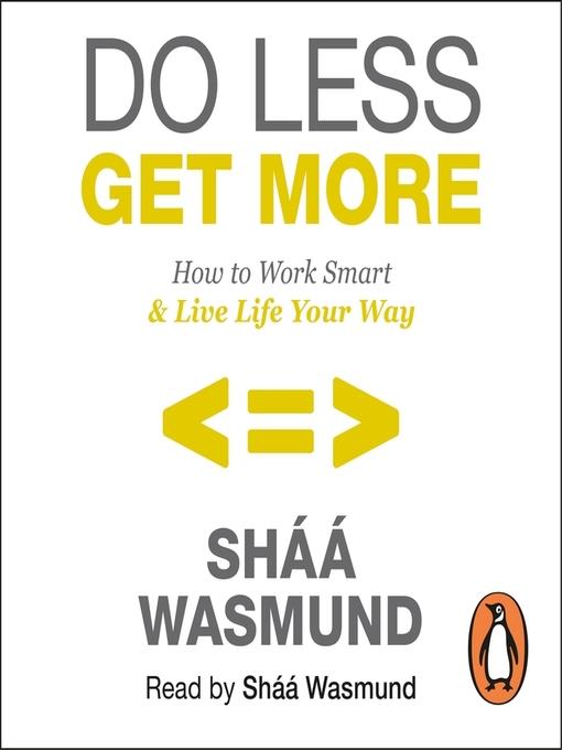 Do Less, Get More