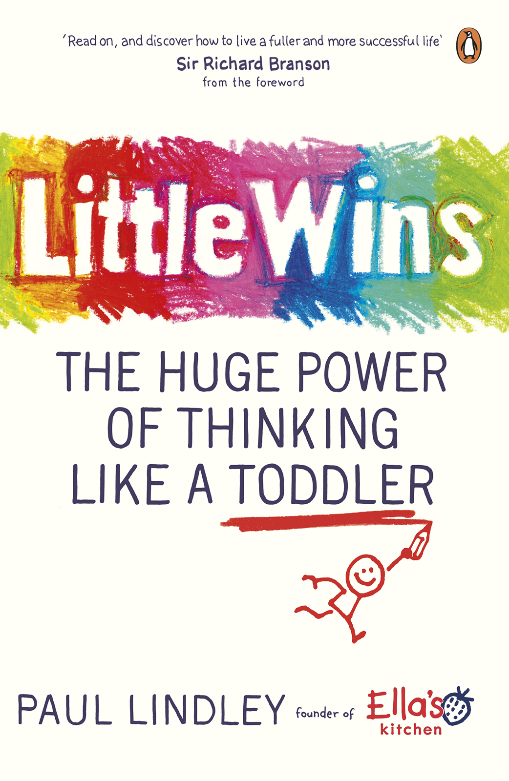 Little wins : the huge power of thinking like a toddler