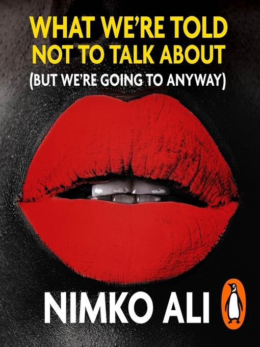 What We're Told Not to Talk About (But We're Going to Anyway)