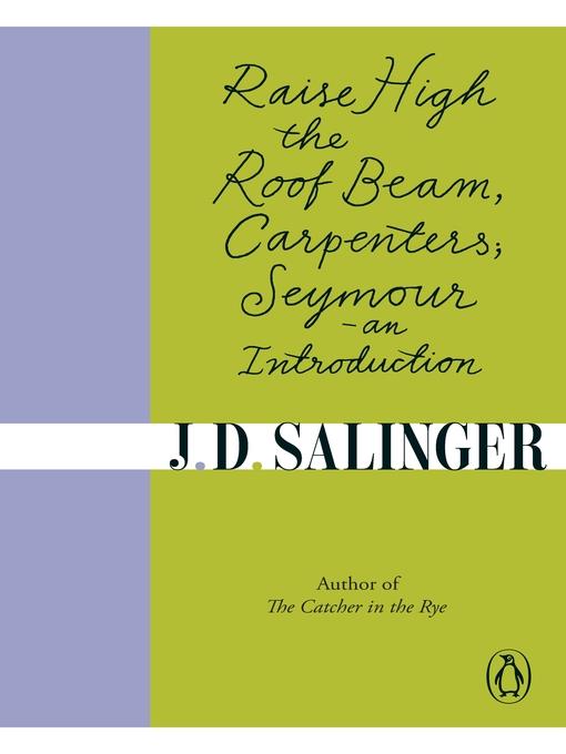 Raise High the Roof Beam, Carpenters; Seymour--an Introduction