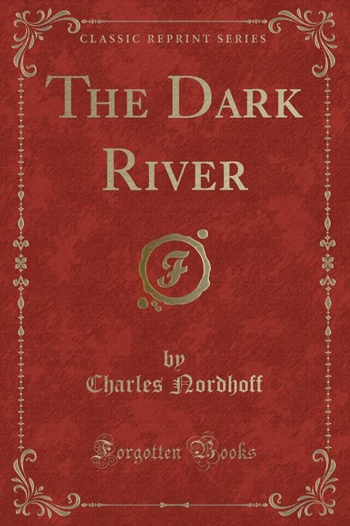 The Dark River (Classic Reprint)