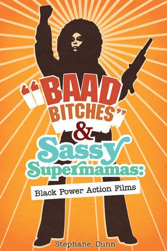 &quot;Baad Bitches&quot; and Sassy Supermamas