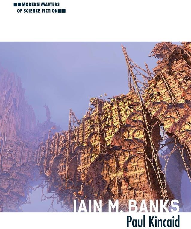 Iain M. Banks (Modern Masters of Science Fiction)