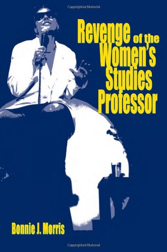 Revenge of the Women's Studies Professor Revenge of the Women's Studies Professor