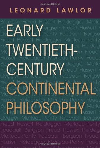 Early Twentieth-Century Continental Philosophy Early Twentieth-Century Continental Philosophy