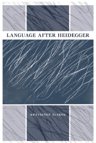 Language After Heidegger Language After Heidegger