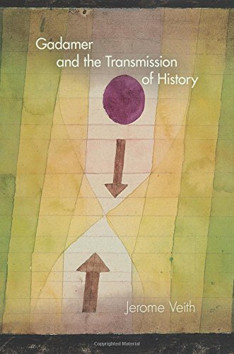 Gadamer and the Transmission of History Gadamer and the Transmission of History