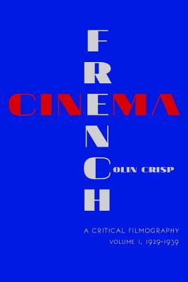 French Cinema--A Critical Filmography