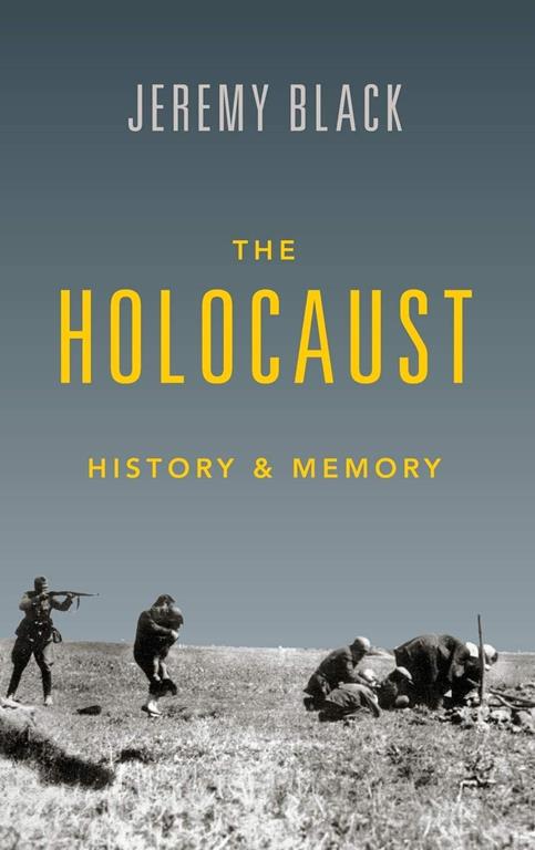 The Holocaust: History and Memory
