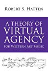 A Theory of Virtual Agency for Western Art Music