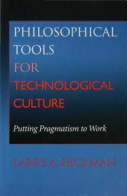 Philosophical Tools for Technological Culture