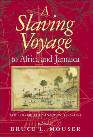 A Slaving Voyage to Africa and Jamaica