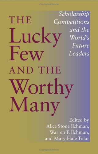 The Lucky Few and the Worthy Many