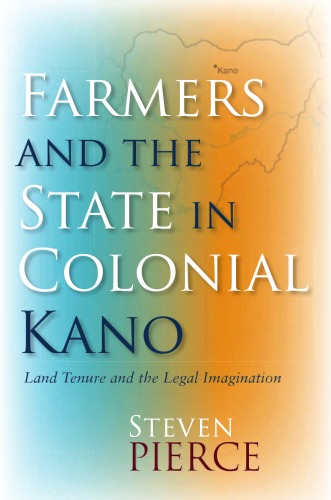 Farmers and the State in Colonial Kano