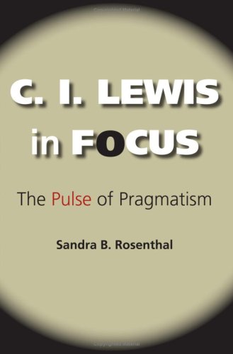 C.I. Lewis in Focus