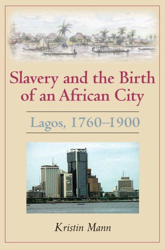 Slavery and the Birth of an African City