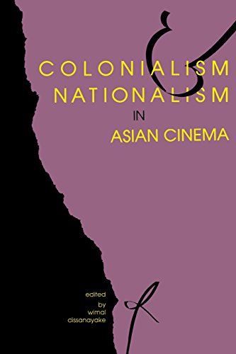 Colonialism and Nationalism in Asian Cinema