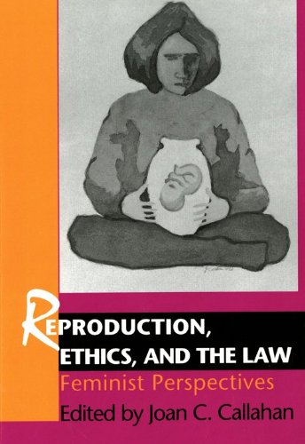 Reproduction, Ethics, and the Law