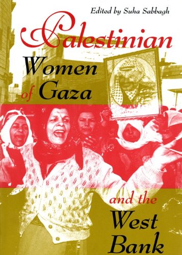 Palestinian Women of Gaza and the West Bank