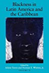 Blackness in Latin America and the Caribbean, Volume 2